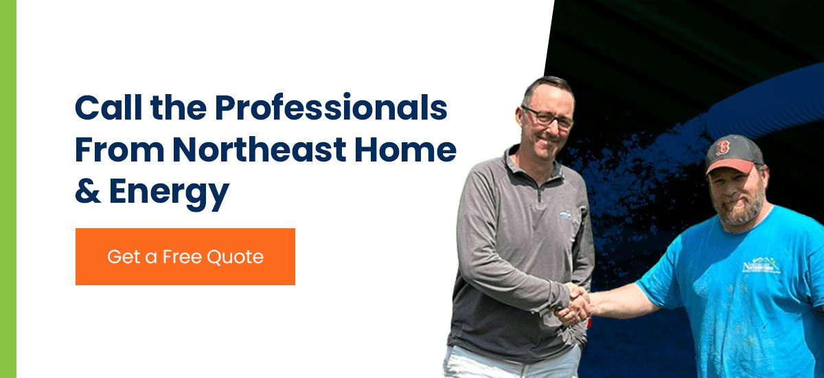 Call the professionals from Northeast Home & Energy